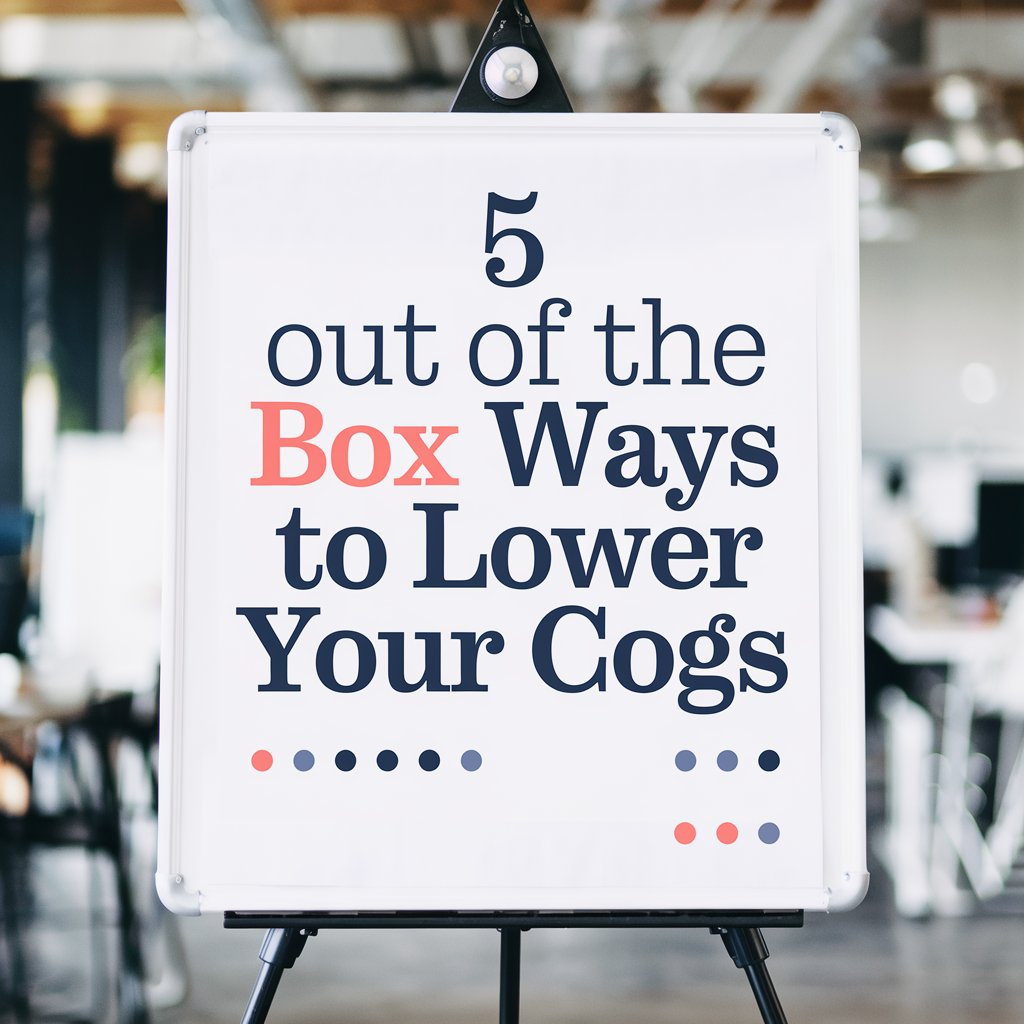 5 Out of the Box Ways to Lower Your COGS