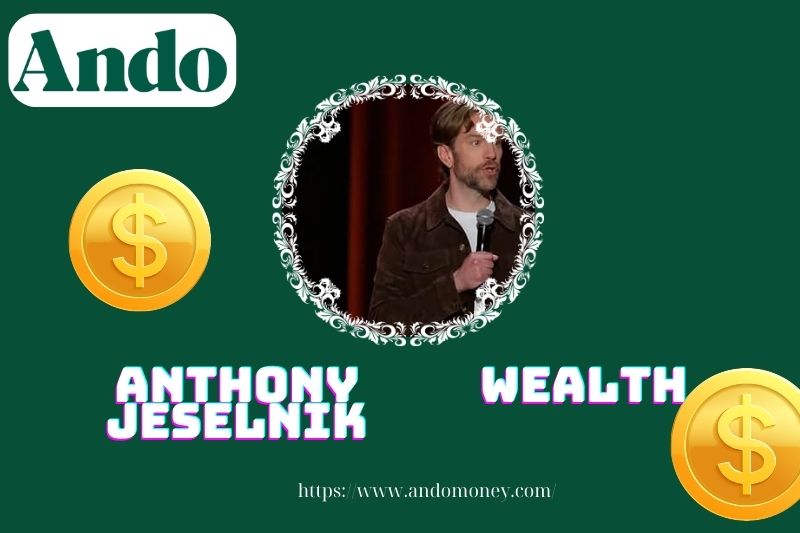 Anthony Jeselnik wealth, salary and financial overview