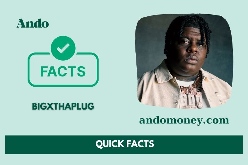 Bigxthaplug fast facts