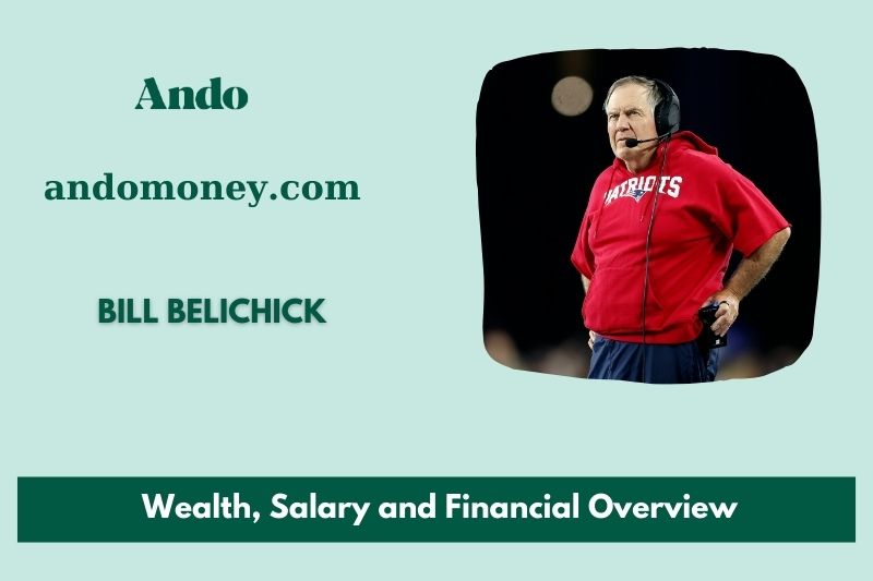 Bill Belichick fortune, salary and financial overview