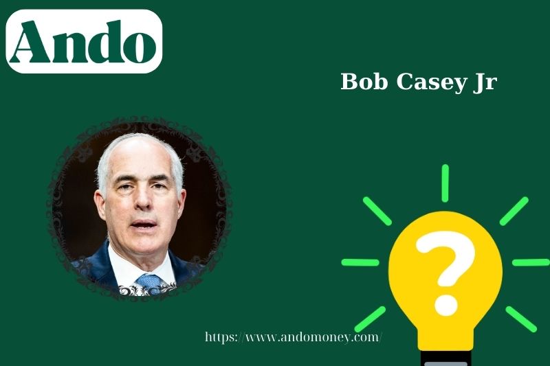 Bob Casey jr fast facts