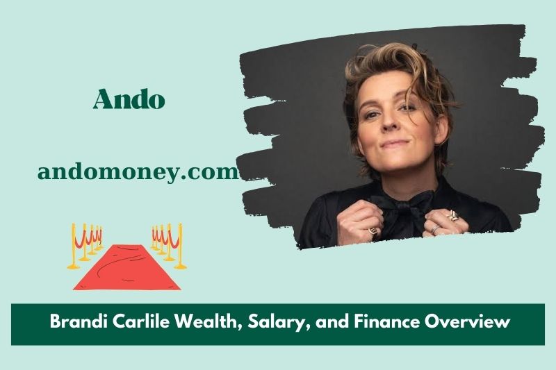 Brandi Carlile wealth, salary and financial overview