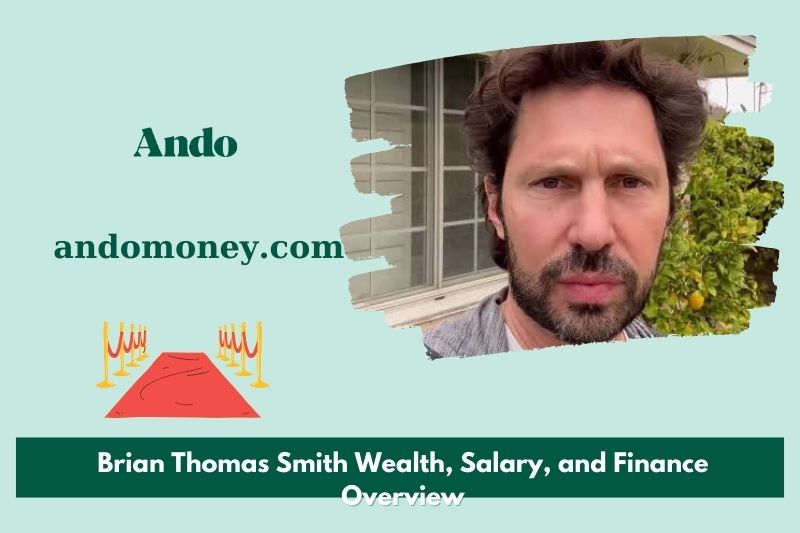 Brian Thomas Smith wealth, salary and financial overview