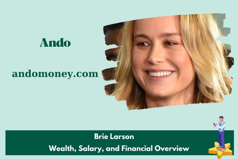 Brie Larson's assets, salary and financial overview