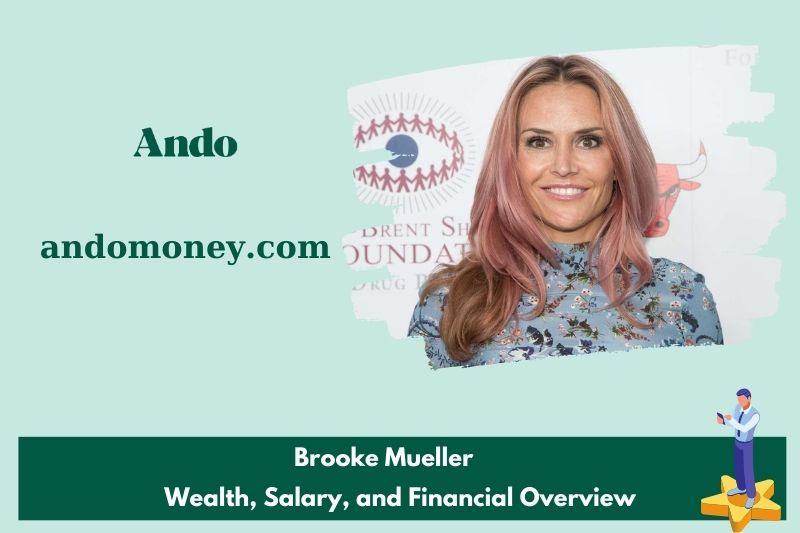 Brooke Mueller wealth, salary and financial overview