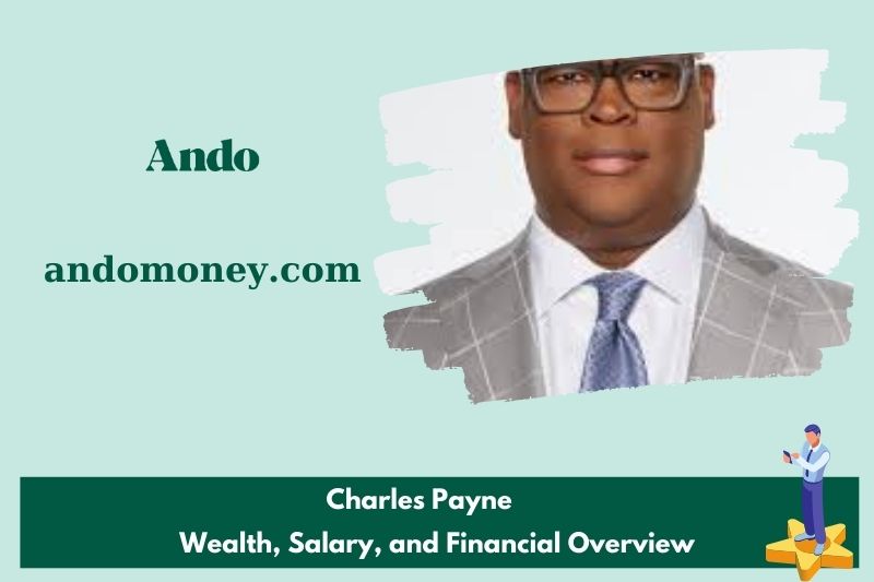 Charles Payne fortune, salary and financial overview