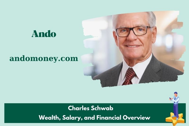 Charles Schwab prosperity, salary and financial overview