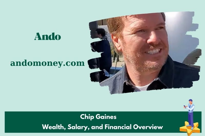 Chip Gaine's prosperity, salary and financial overview