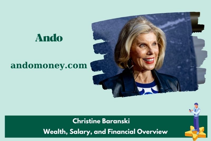 Christine Baranski wealth, salary and financial overview