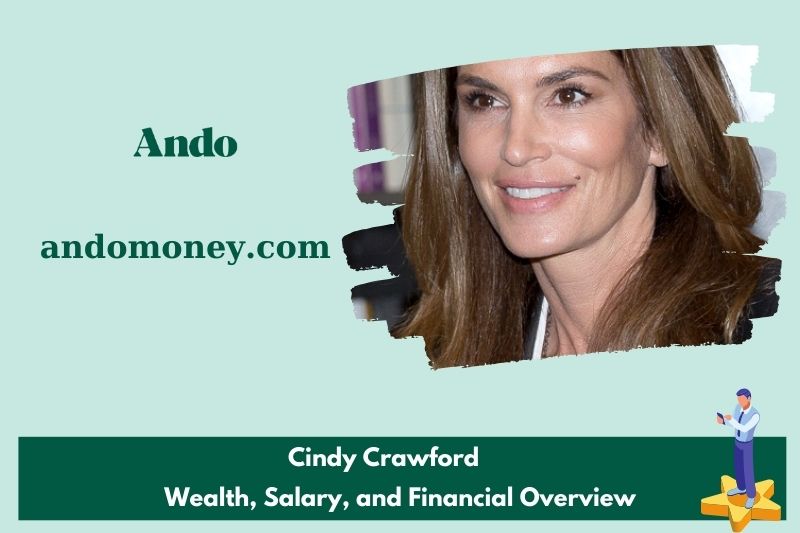 Cindy Crawford wealth, salary and financial overview