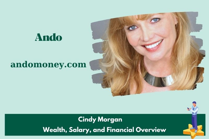 Cindy Morgan prosperity, salary and financial overview