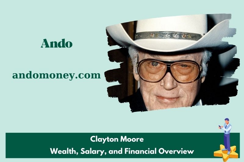 Clayton Moore fortune, salary and financial overview