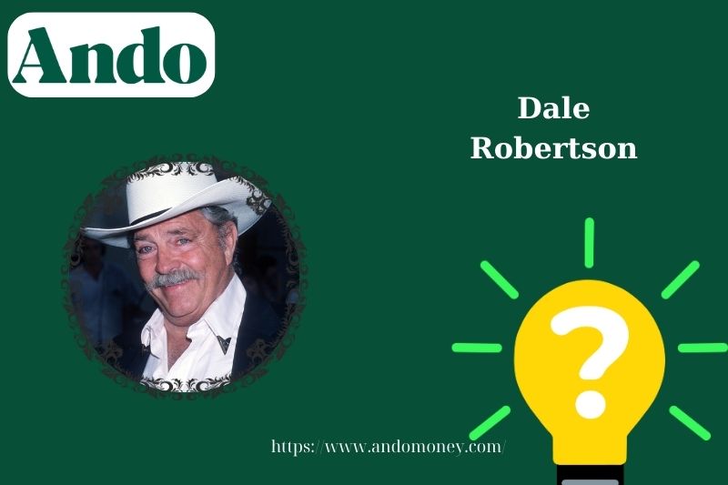 Dale Robertson fast facts