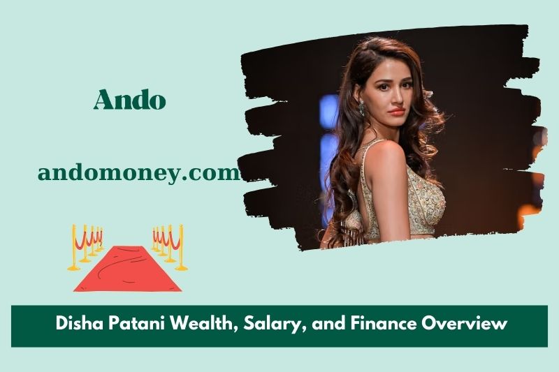 Disha Patani wealth, salary and financial overview