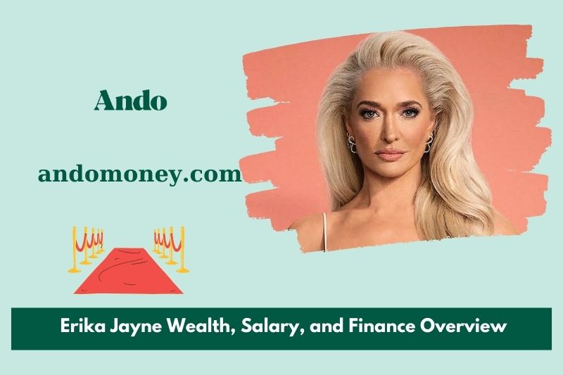 Erika Jayne wealth, salary and financial overview