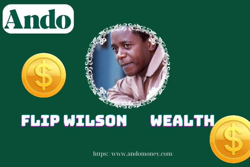 Flip Wilson wealth, salary and financial overview