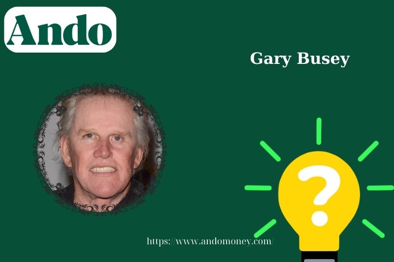 Gary Busey fast facts