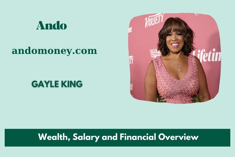 Gayle King wealth, salary and financial overview