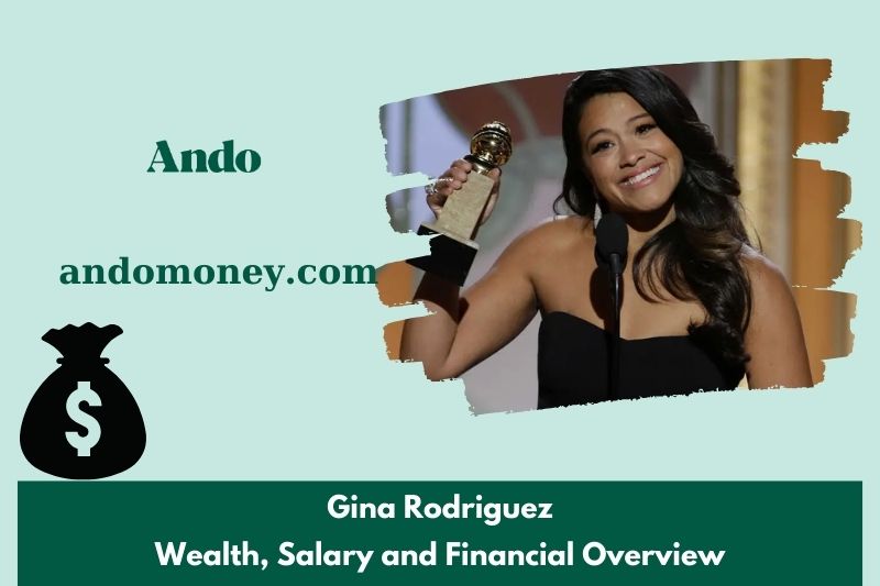 Gina Rodriguez prosperity, salary and financial overview