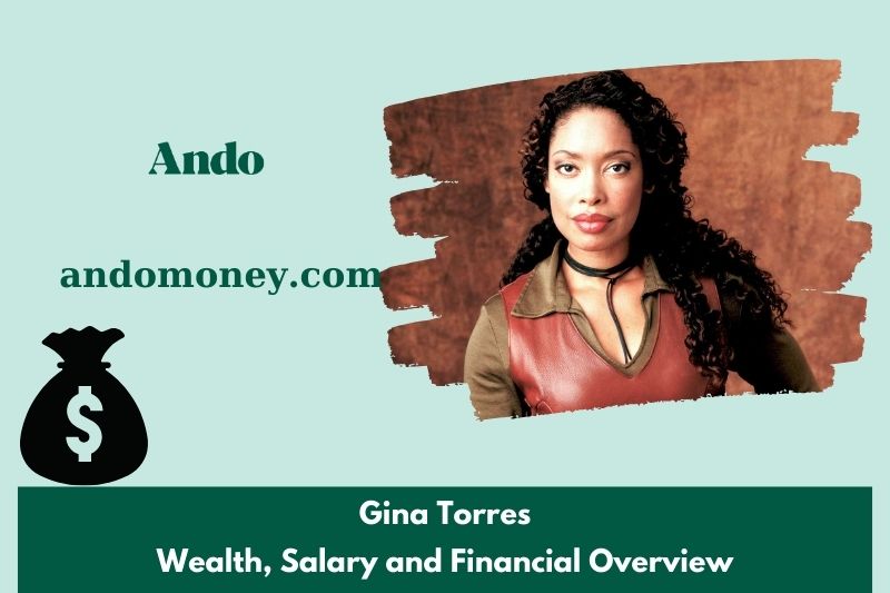 Gina Torres prosperity, salary and financial overview