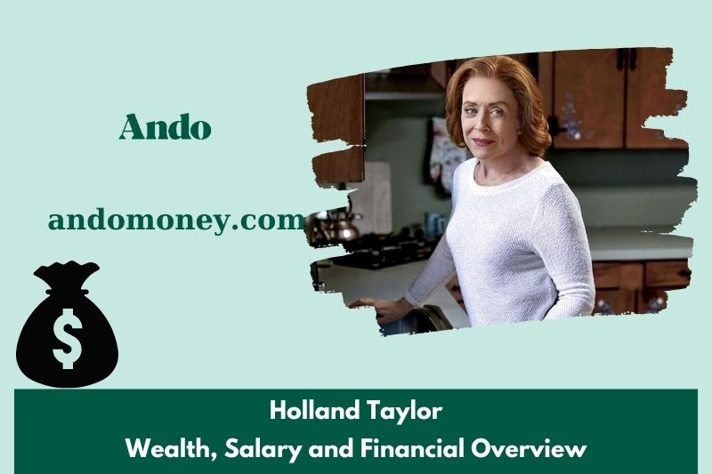 Holland Taylor assets, salary and financial overview