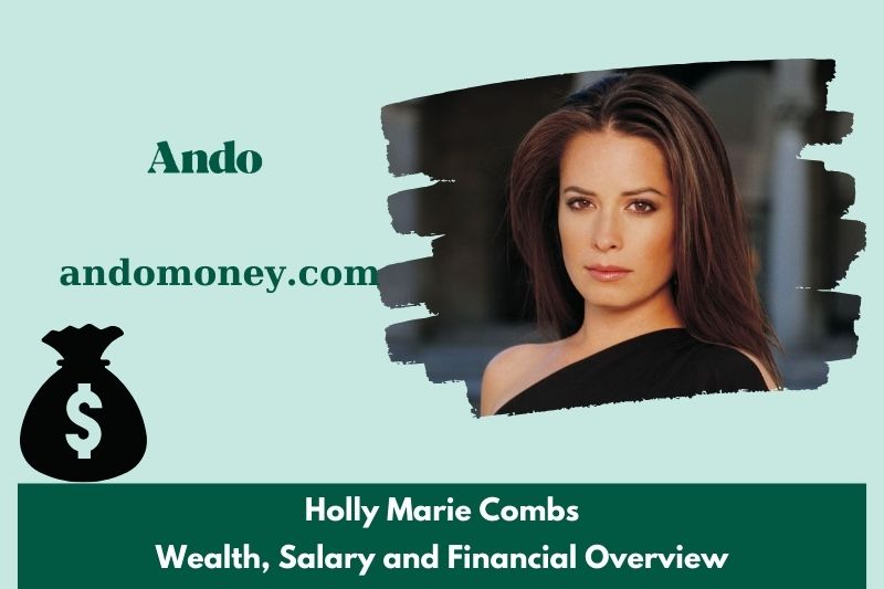 Holly Marie Combs prosperity, salary and financial overview