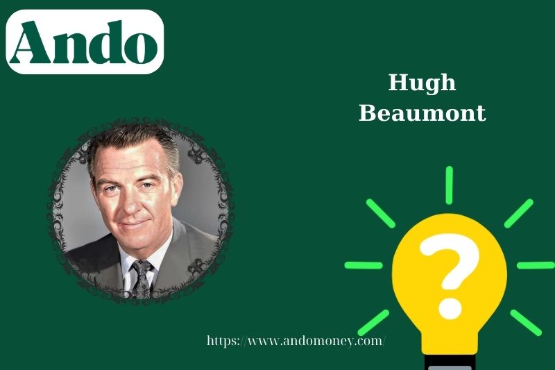 Hugh Beaumont fast facts