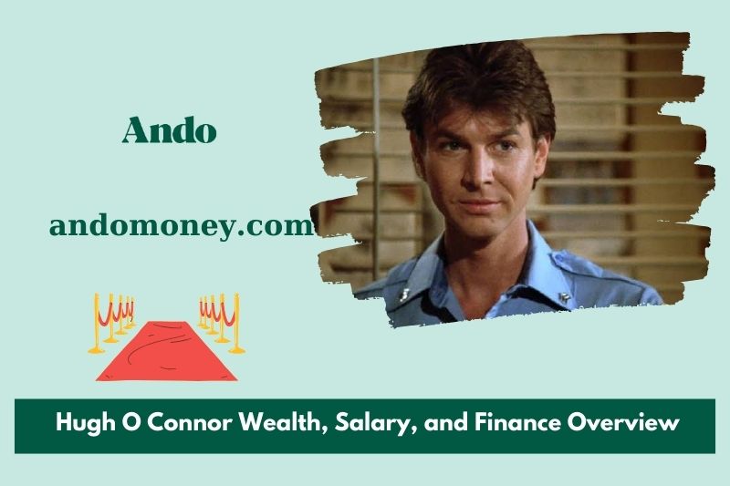 Hugh o Connor wealth, salary and financial overview