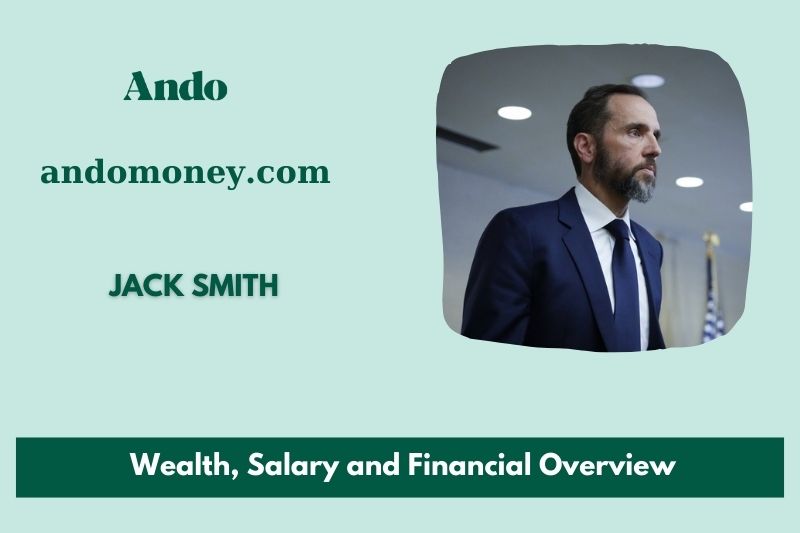 Jack Smith wealth, salary and financial overview