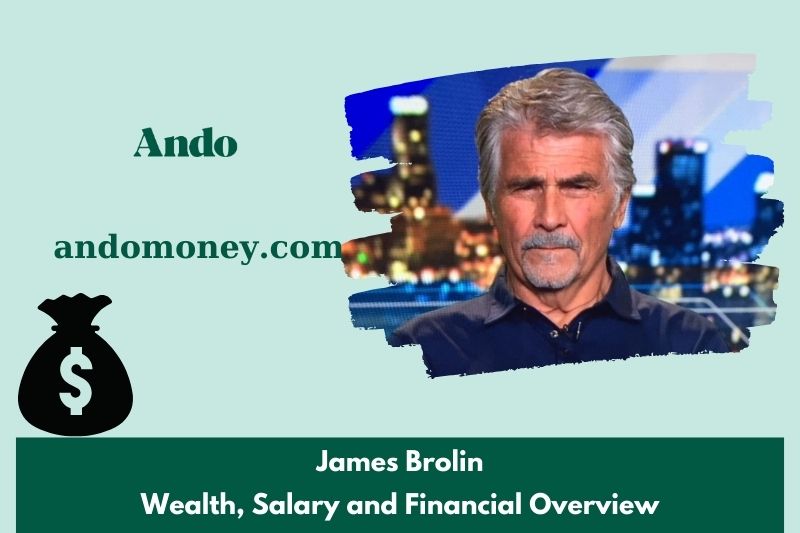 James Brolin fortune, salary and financial overview