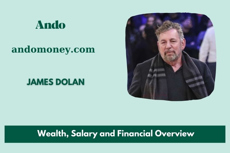 James Dolan wealth, salary and financial overview