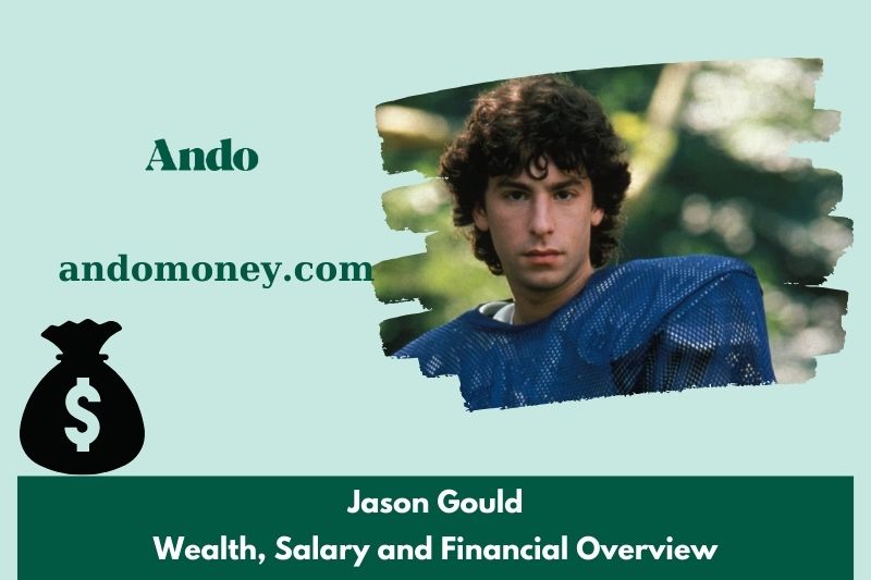 Jason Gould prosperity, salary and financial overview