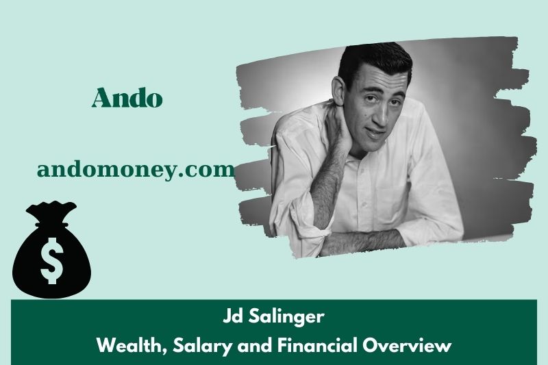 JD Salinger fortune, salary and financial overview