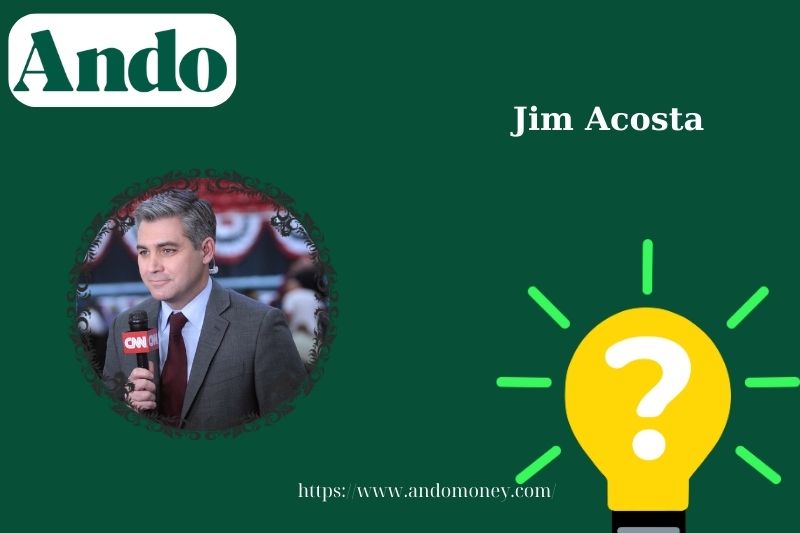 Jim Acosta fast facts