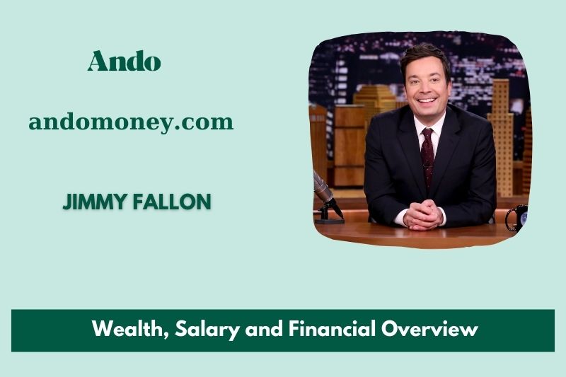 Jimmy Fallon wealth, salary and financial overview