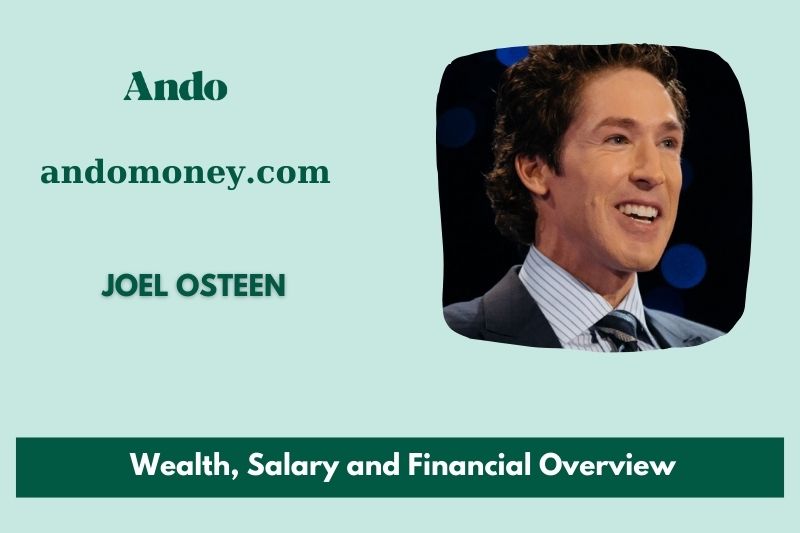 Joel Osteen assets, salary and financial overview