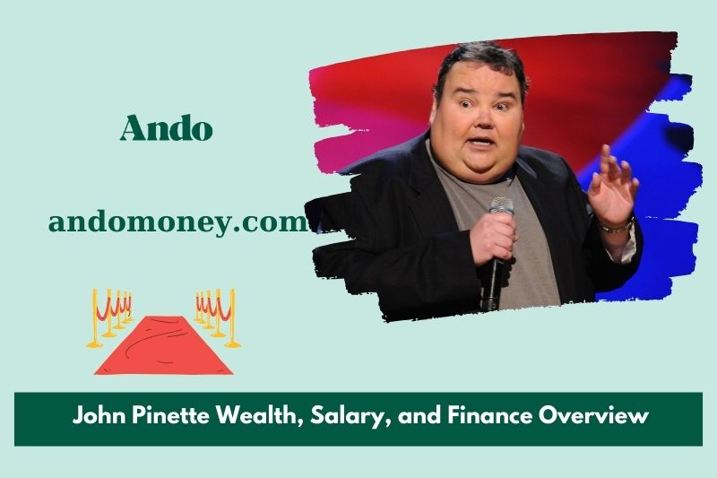 John Pinette wealth, salary and financial overview