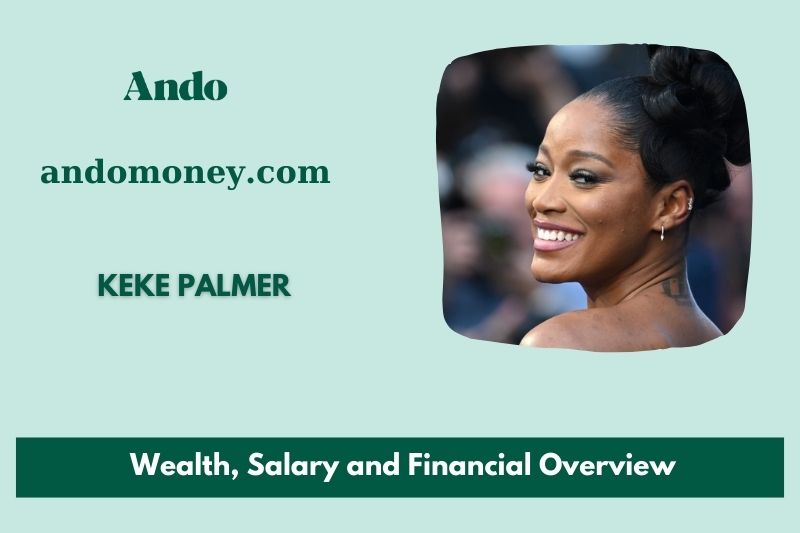 Keke palmer wealth, salary and financial overview