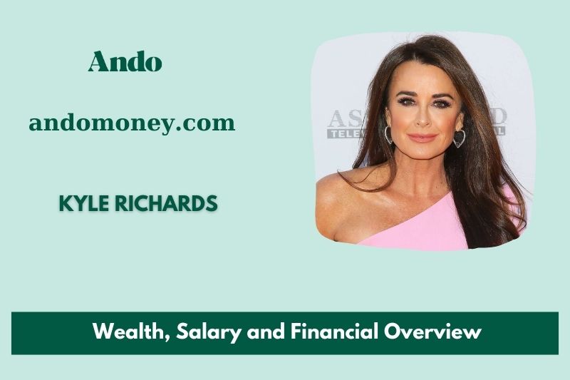 Kyle Richard's wealth, salary and financial overview