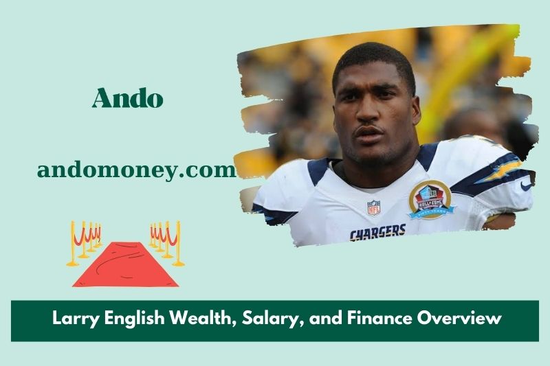 Larry English wealth, salary and financial overview