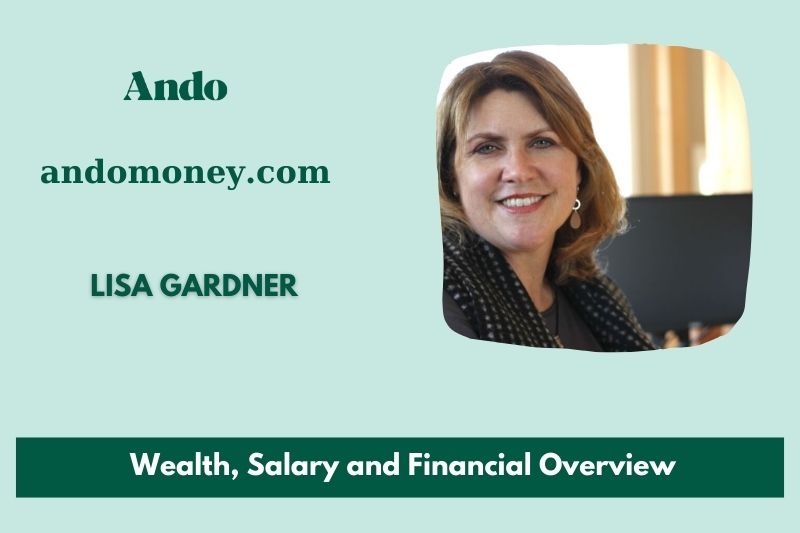 Lisa Gardner wealth, salary and financial overview