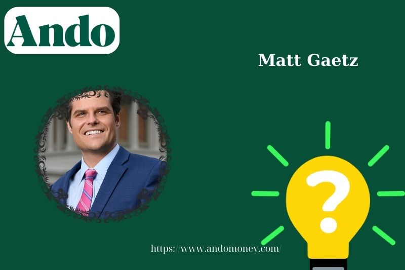 Matt Gaetz fast facts