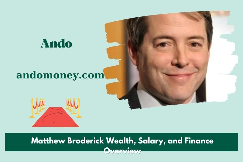 Matthew Broderick wealth, salary and financial overview