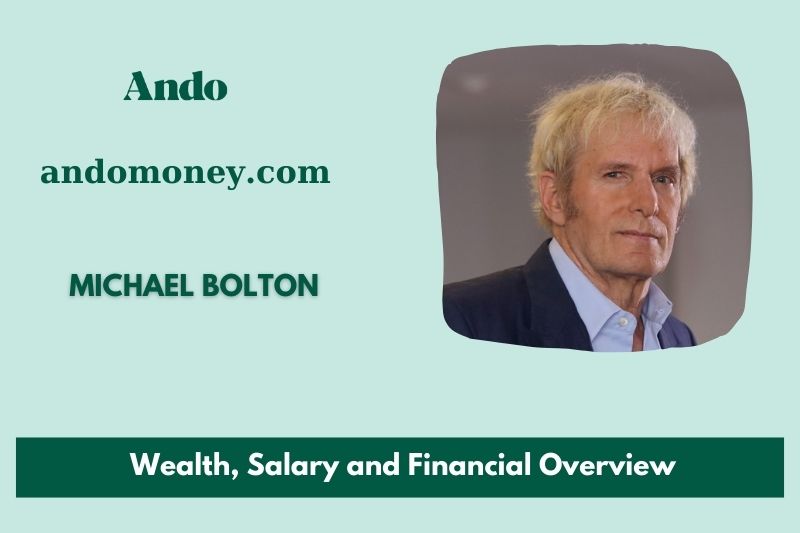 Michael Bolton fortune, salary and financial overview