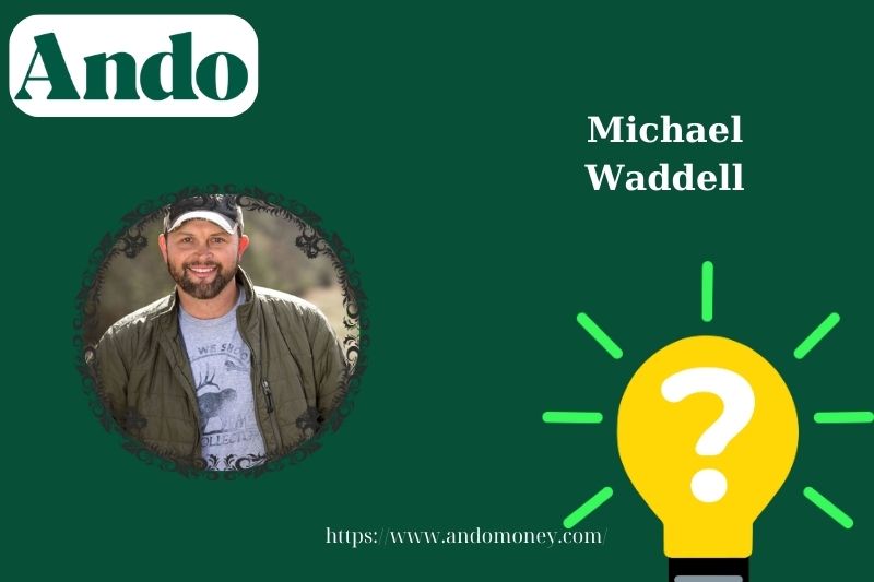 Michael Waddell fast facts