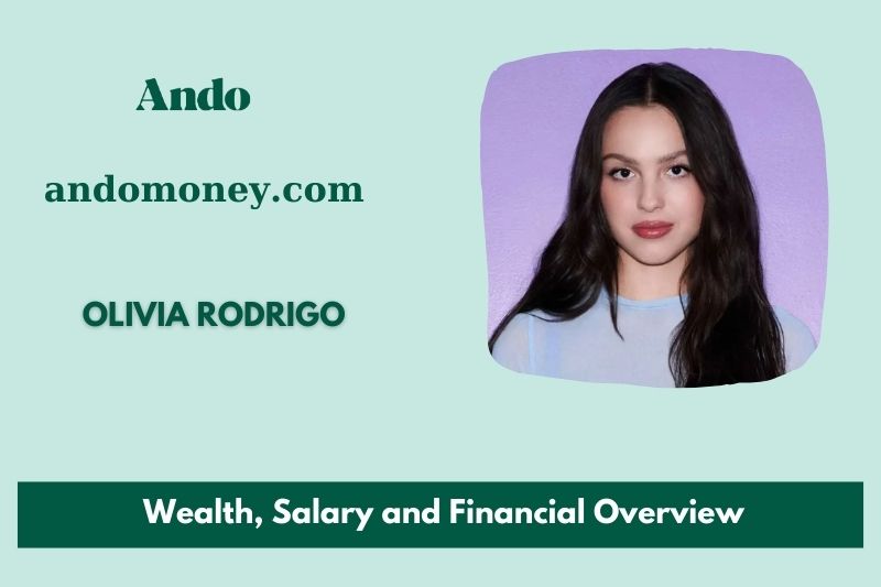 Olivia Rodrigo fortune, salary and financial overview