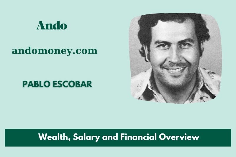 Pablo Escobar, salary and financial overview