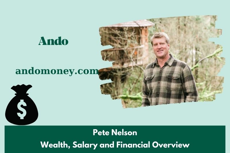 Pete Nelson assets, salary and financial overview