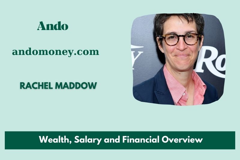 Rachel Maddow assets, salary and financial overview