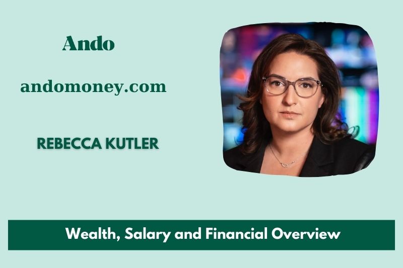 Rebecca Kutler assets, salary and financial overview